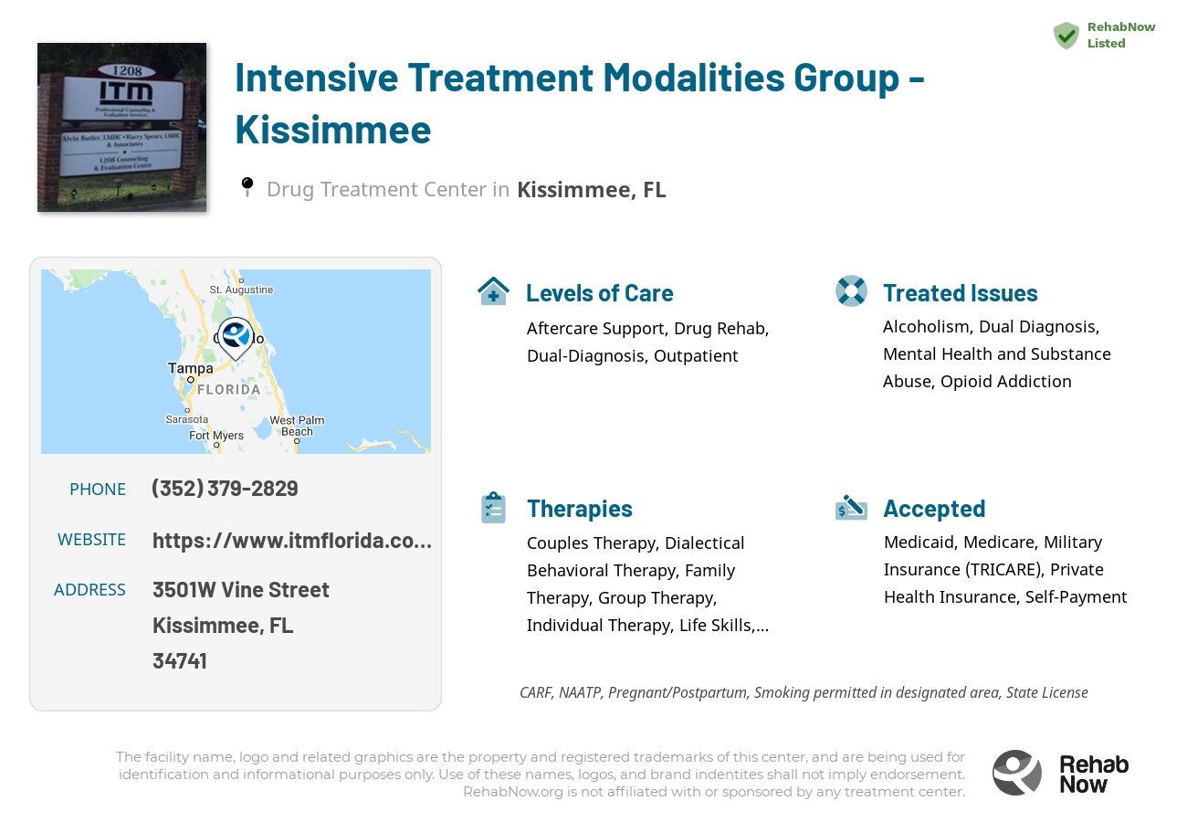 Helpful reference information for Intensive Treatment Modalities Group - Kissimmee, a drug treatment center in Florida located at: 3501W Vine Street, Kissimmee, FL, 34741, including phone numbers, official website, and more. Listed briefly is an overview of Levels of Care, Therapies Offered, Issues Treated, and accepted forms of Payment Methods.