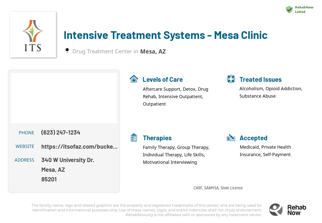 Helpful reference information for Intensive Treatment Systems - Mesa Clinic, a drug treatment center in Arizona located at: 340 W University Dr., #26, Mesa, AZ, 85201, including phone numbers, official website, and more. Listed briefly is an overview of Levels of Care, Therapies Offered, Issues Treated, and accepted forms of Payment Methods.