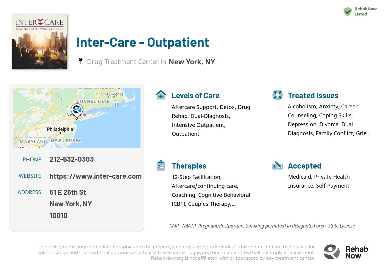 Helpful reference information for Inter-Care - Outpatient, a drug treatment center in New York located at: 51 E 25th St, New York, NY 10010, including phone numbers, official website, and more. Listed briefly is an overview of Levels of Care, Therapies Offered, Issues Treated, and accepted forms of Payment Methods.