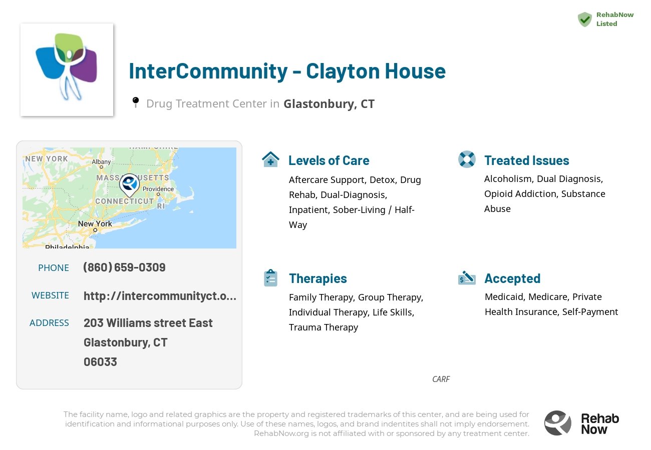 Helpful reference information for InterCommunity - Clayton House, a drug treatment center in Connecticut located at: 203 Williams street East, Glastonbury, CT, 06033, including phone numbers, official website, and more. Listed briefly is an overview of Levels of Care, Therapies Offered, Issues Treated, and accepted forms of Payment Methods.