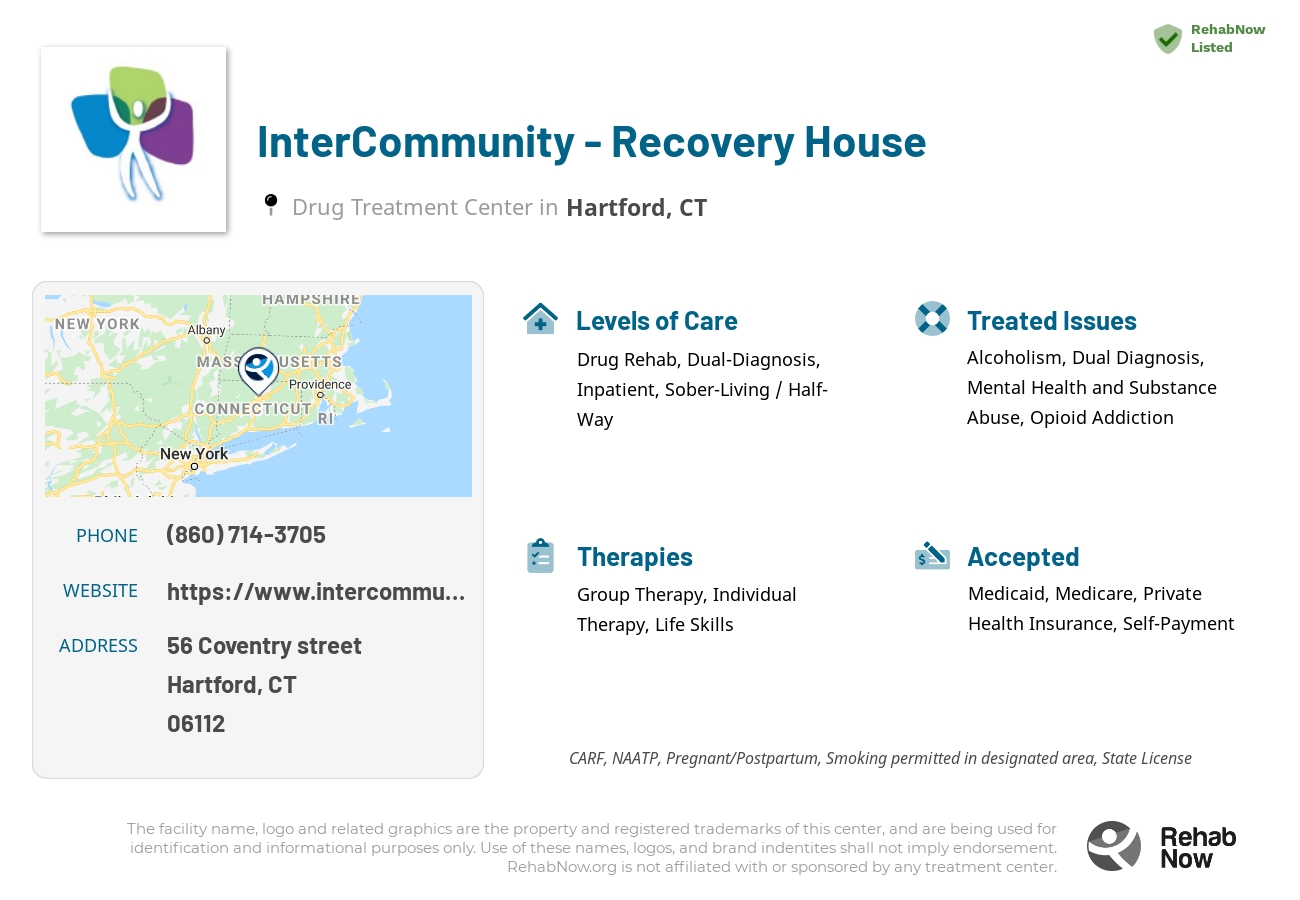 Helpful reference information for InterCommunity - Recovery House, a drug treatment center in Connecticut located at: 56 Coventry street, Hartford, CT, 06112, including phone numbers, official website, and more. Listed briefly is an overview of Levels of Care, Therapies Offered, Issues Treated, and accepted forms of Payment Methods.