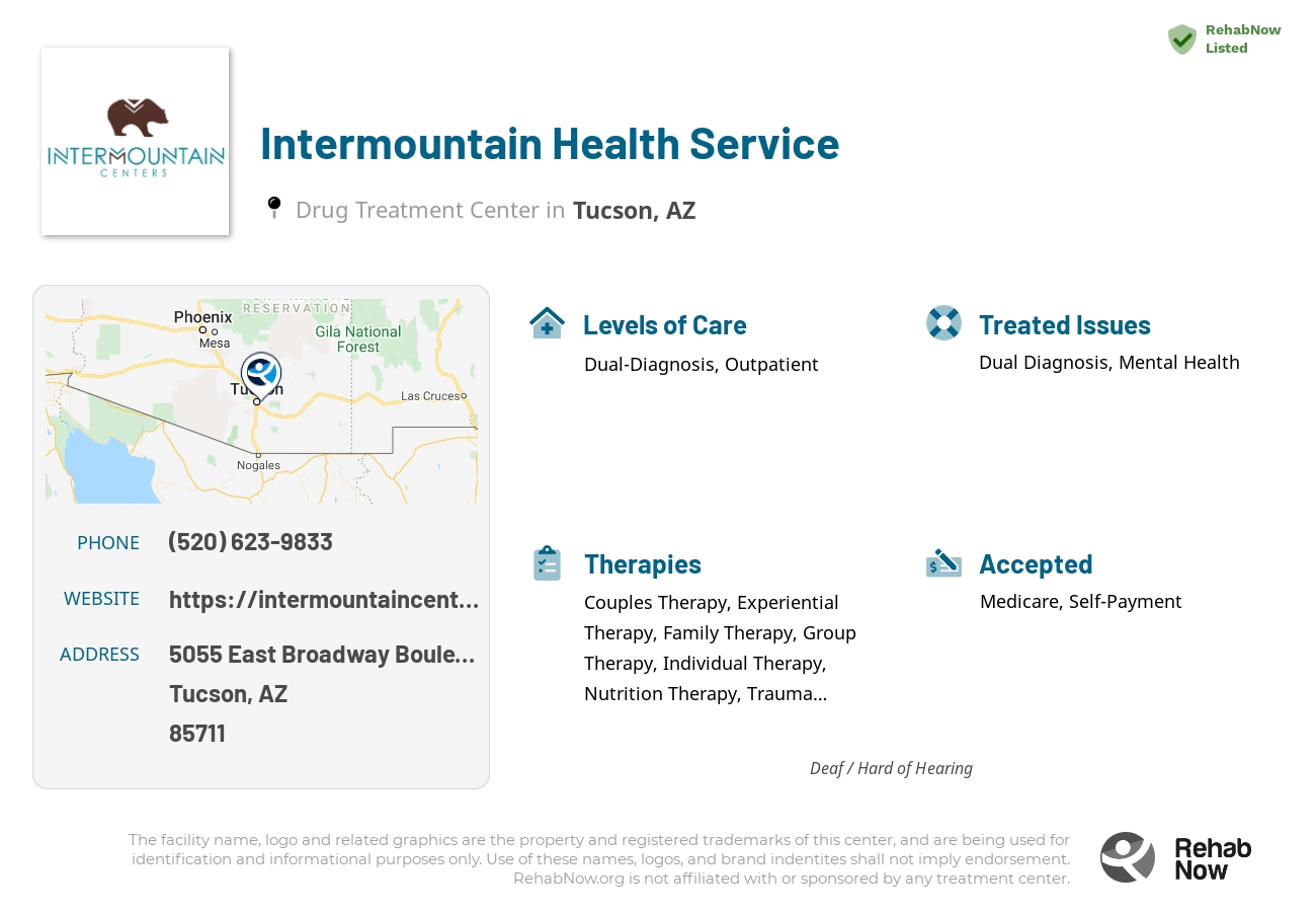 Helpful reference information for Intermountain Health Service, a drug treatment center in Arizona located at: 5055 5055 East Broadway Boulevard, Tucson, AZ 85711, including phone numbers, official website, and more. Listed briefly is an overview of Levels of Care, Therapies Offered, Issues Treated, and accepted forms of Payment Methods.