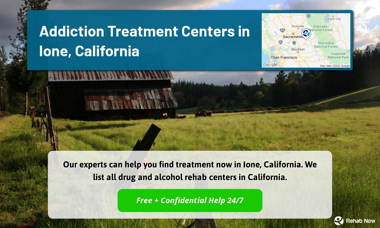 Our experts can help you find treatment now in Ione, California. We list all drug and alcohol rehab centers in California.