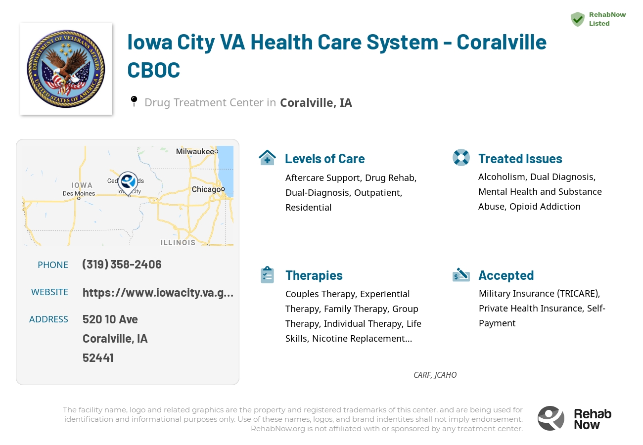 Helpful reference information for Iowa City VA Health Care System - Coralville CBOC, a drug treatment center in Iowa located at: 520 10 Ave, Coralville, IA, 52441, including phone numbers, official website, and more. Listed briefly is an overview of Levels of Care, Therapies Offered, Issues Treated, and accepted forms of Payment Methods.