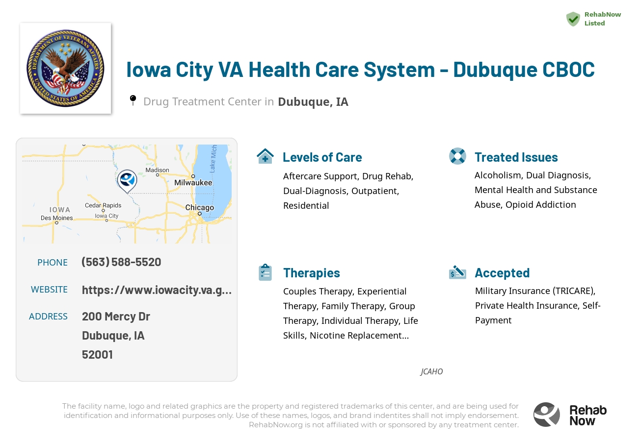 Helpful reference information for Iowa City VA Health Care System - Dubuque CBOC, a drug treatment center in Iowa located at: 200 Mercy Dr, Dubuque, IA, 52001, including phone numbers, official website, and more. Listed briefly is an overview of Levels of Care, Therapies Offered, Issues Treated, and accepted forms of Payment Methods.