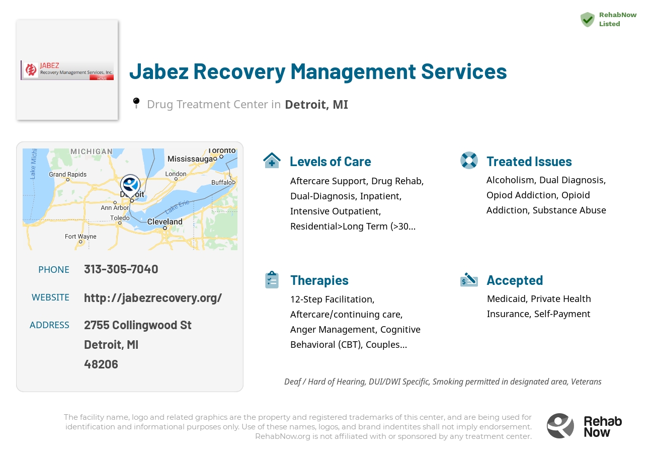 Helpful reference information for Jabez Recovery Management Services, a drug treatment center in Michigan located at: 2755 Collingwood St, Detroit, MI 48206, including phone numbers, official website, and more. Listed briefly is an overview of Levels of Care, Therapies Offered, Issues Treated, and accepted forms of Payment Methods.