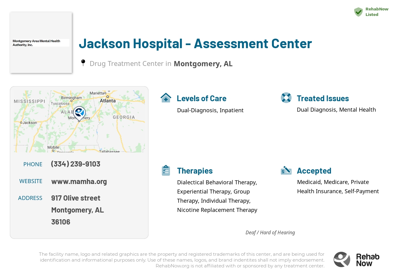 Helpful reference information for Jackson Hospital - Assessment Center, a drug treatment center in Alabama located at: 917 Olive street, Montgomery, AL, 36106, including phone numbers, official website, and more. Listed briefly is an overview of Levels of Care, Therapies Offered, Issues Treated, and accepted forms of Payment Methods.