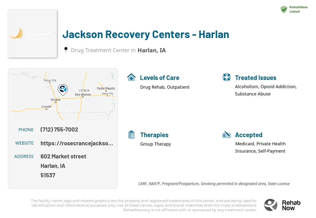 Helpful reference information for Jackson Recovery Centers - Harlan, a drug treatment center in Iowa located at: 602 Market street, Harlan, IA, 51537, including phone numbers, official website, and more. Listed briefly is an overview of Levels of Care, Therapies Offered, Issues Treated, and accepted forms of Payment Methods.