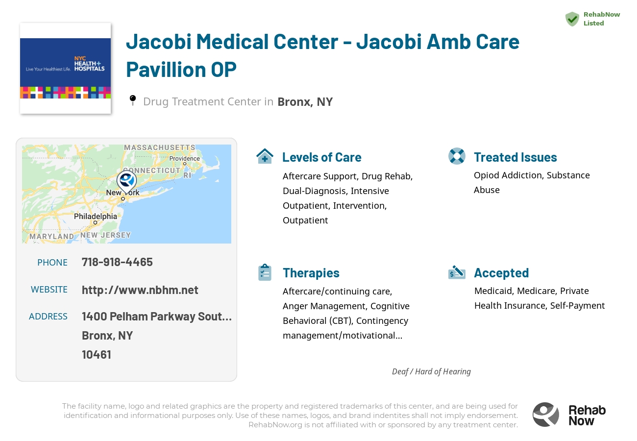 Helpful reference information for Jacobi Medical Center - Jacobi Amb Care Pavillion OP, a drug treatment center in New York located at: 1400 Pelham Parkway South Building 1 Floor 9W2, Bronx, NY 10461, including phone numbers, official website, and more. Listed briefly is an overview of Levels of Care, Therapies Offered, Issues Treated, and accepted forms of Payment Methods.