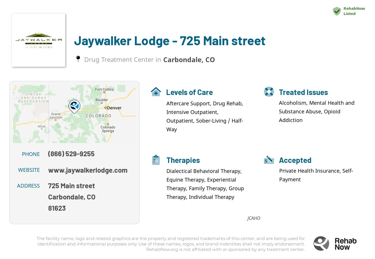 Helpful reference information for Jaywalker Lodge - 725 Main street, a drug treatment center in Colorado located at: 725 Main street, Carbondale, CO, 81623, including phone numbers, official website, and more. Listed briefly is an overview of Levels of Care, Therapies Offered, Issues Treated, and accepted forms of Payment Methods.