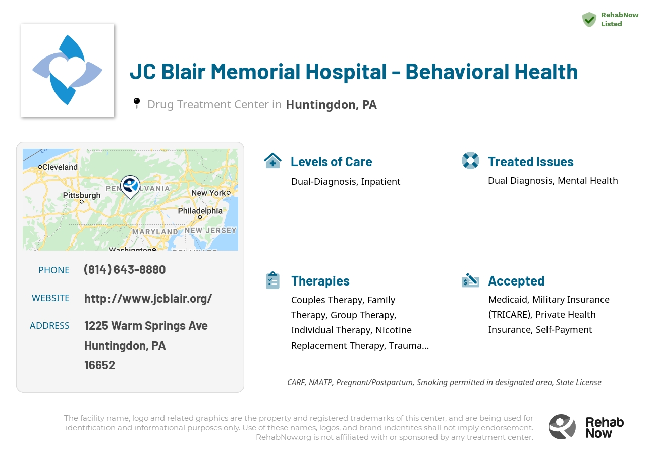 Helpful reference information for JC Blair Memorial Hospital - Behavioral Health, a drug treatment center in Pennsylvania located at: 1225 Warm Springs Ave, Huntingdon, PA 16652, including phone numbers, official website, and more. Listed briefly is an overview of Levels of Care, Therapies Offered, Issues Treated, and accepted forms of Payment Methods.