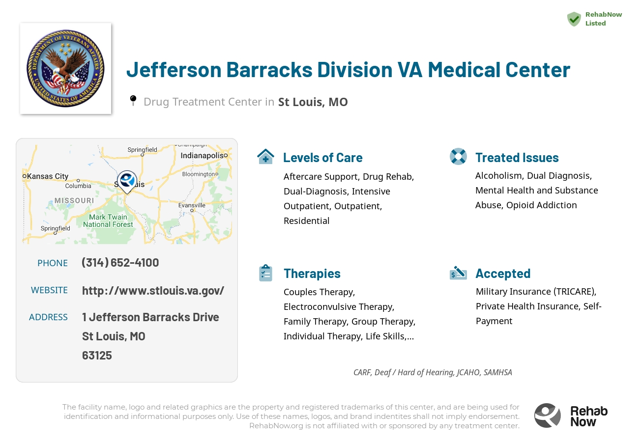 Helpful reference information for Jefferson Barracks Division VA Medical Center, a drug treatment center in Missouri located at: 1 Jefferson Barracks Drive, St Louis, MO, 63125, including phone numbers, official website, and more. Listed briefly is an overview of Levels of Care, Therapies Offered, Issues Treated, and accepted forms of Payment Methods.