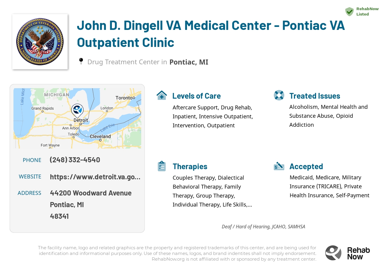 Helpful reference information for John D. Dingell VA Medical Center - Pontiac VA Outpatient Clinic, a drug treatment center in Michigan located at: 44200 Woodward Avenue, Pontiac, MI, 48341, including phone numbers, official website, and more. Listed briefly is an overview of Levels of Care, Therapies Offered, Issues Treated, and accepted forms of Payment Methods.