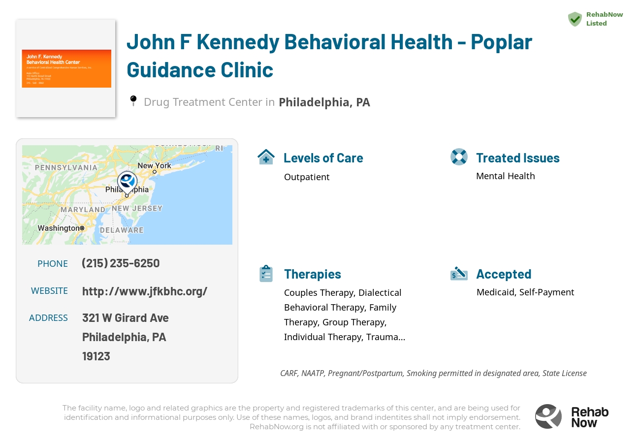 Helpful reference information for John F Kennedy Behavioral Health - Poplar Guidance Clinic, a drug treatment center in Pennsylvania located at: 321 W Girard Ave, Philadelphia, PA 19123, including phone numbers, official website, and more. Listed briefly is an overview of Levels of Care, Therapies Offered, Issues Treated, and accepted forms of Payment Methods.