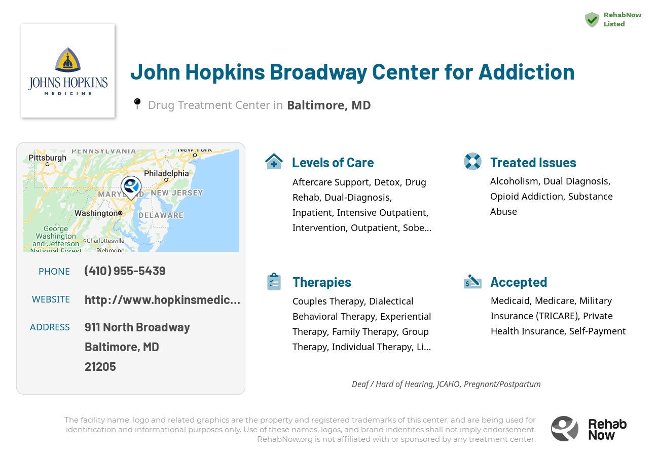 Helpful reference information for John Hopkins Broadway Center for Addiction, a drug treatment center in Maryland located at: 911 North Broadway, Baltimore, MD, 21205, including phone numbers, official website, and more. Listed briefly is an overview of Levels of Care, Therapies Offered, Issues Treated, and accepted forms of Payment Methods.