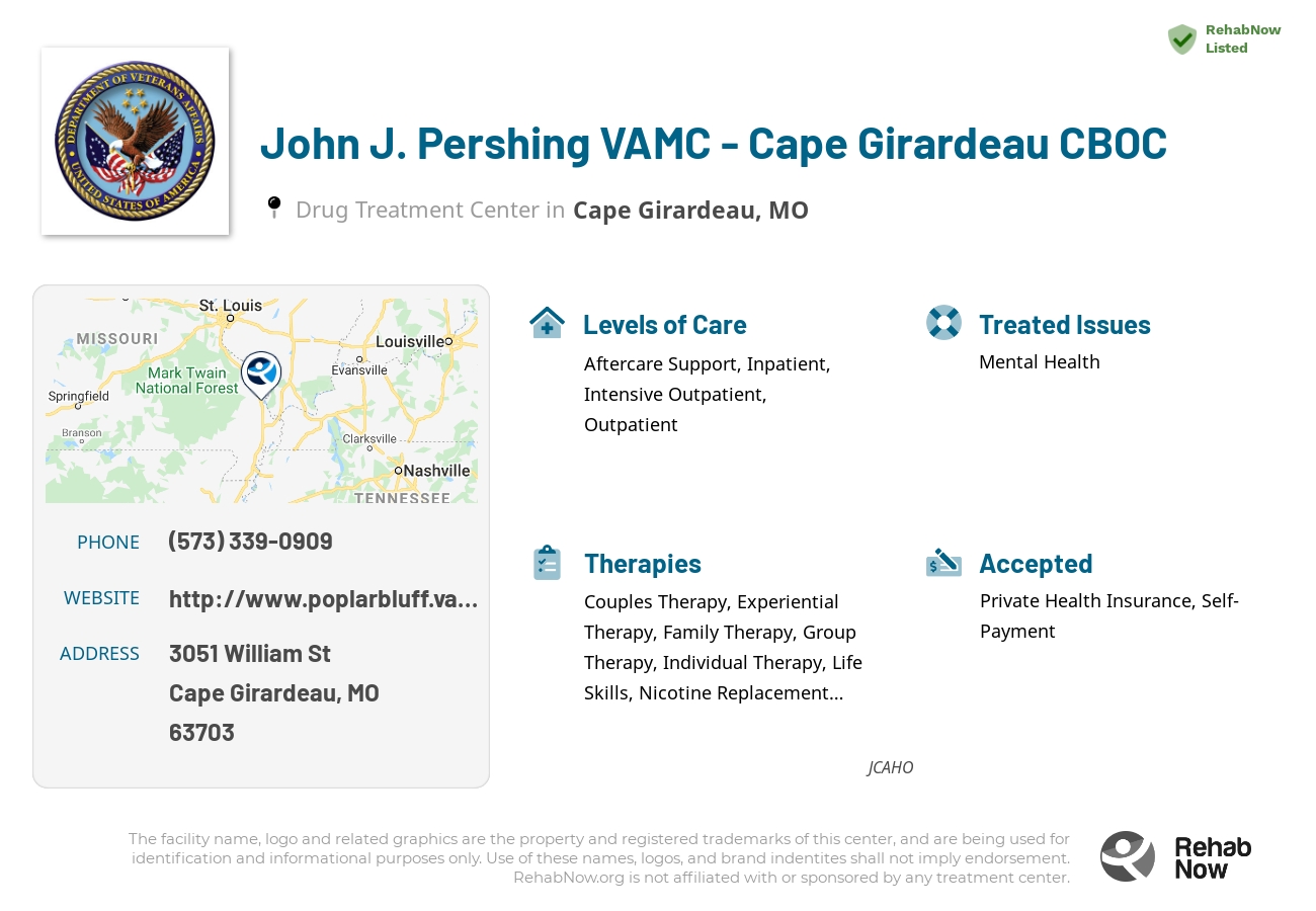 Helpful reference information for John J. Pershing VAMC - Cape Girardeau CBOC, a drug treatment center in Missouri located at: 3051 William St, Cape Girardeau, MO 63703, including phone numbers, official website, and more. Listed briefly is an overview of Levels of Care, Therapies Offered, Issues Treated, and accepted forms of Payment Methods.