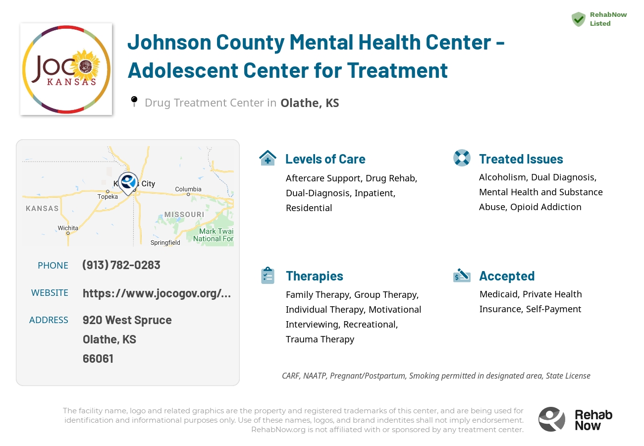 Helpful reference information for Johnson County Mental Health Center - Adolescent Center for Treatment, a drug treatment center in Kansas located at: 920 West Spruce, Olathe, KS, 66061, including phone numbers, official website, and more. Listed briefly is an overview of Levels of Care, Therapies Offered, Issues Treated, and accepted forms of Payment Methods.