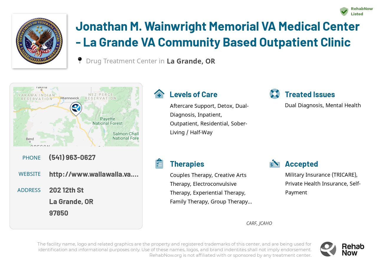 Helpful reference information for Jonathan M. Wainwright Memorial VA Medical Center - La Grande VA Community Based Outpatient Clinic, a drug treatment center in Oregon located at: 202 12th St, La Grande, OR 97850, including phone numbers, official website, and more. Listed briefly is an overview of Levels of Care, Therapies Offered, Issues Treated, and accepted forms of Payment Methods.