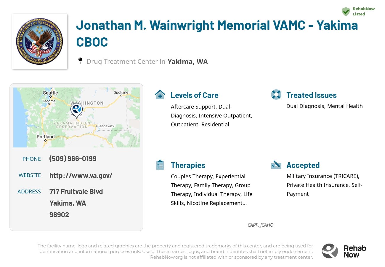 Helpful reference information for Jonathan M. Wainwright Memorial VAMC - Yakima CBOC, a drug treatment center in Washington located at: 717 Fruitvale Blvd, Yakima, WA 98902, including phone numbers, official website, and more. Listed briefly is an overview of Levels of Care, Therapies Offered, Issues Treated, and accepted forms of Payment Methods.