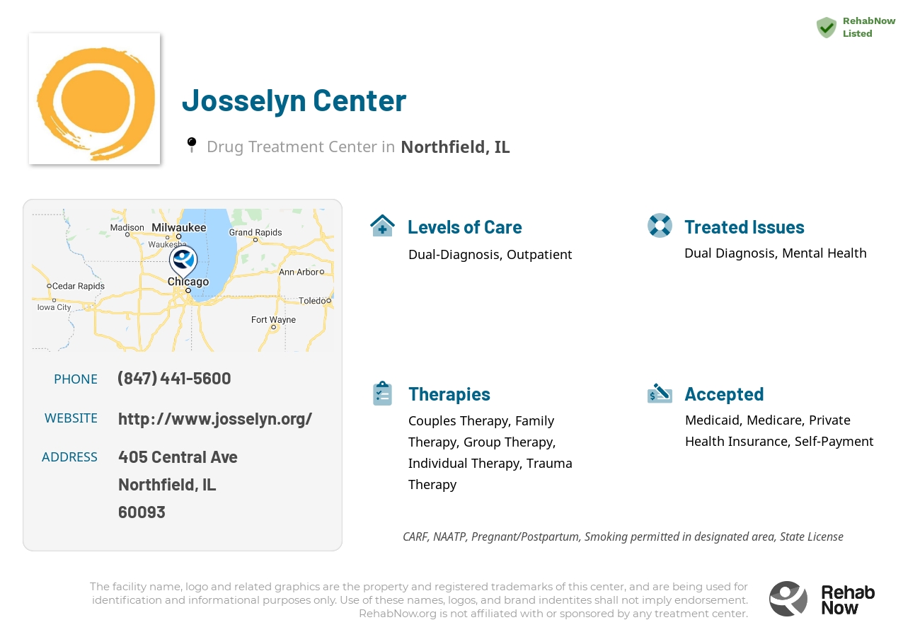 Helpful reference information for Josselyn Center, a drug treatment center in Illinois located at: 405 Central Ave, Northfield, IL 60093, including phone numbers, official website, and more. Listed briefly is an overview of Levels of Care, Therapies Offered, Issues Treated, and accepted forms of Payment Methods.