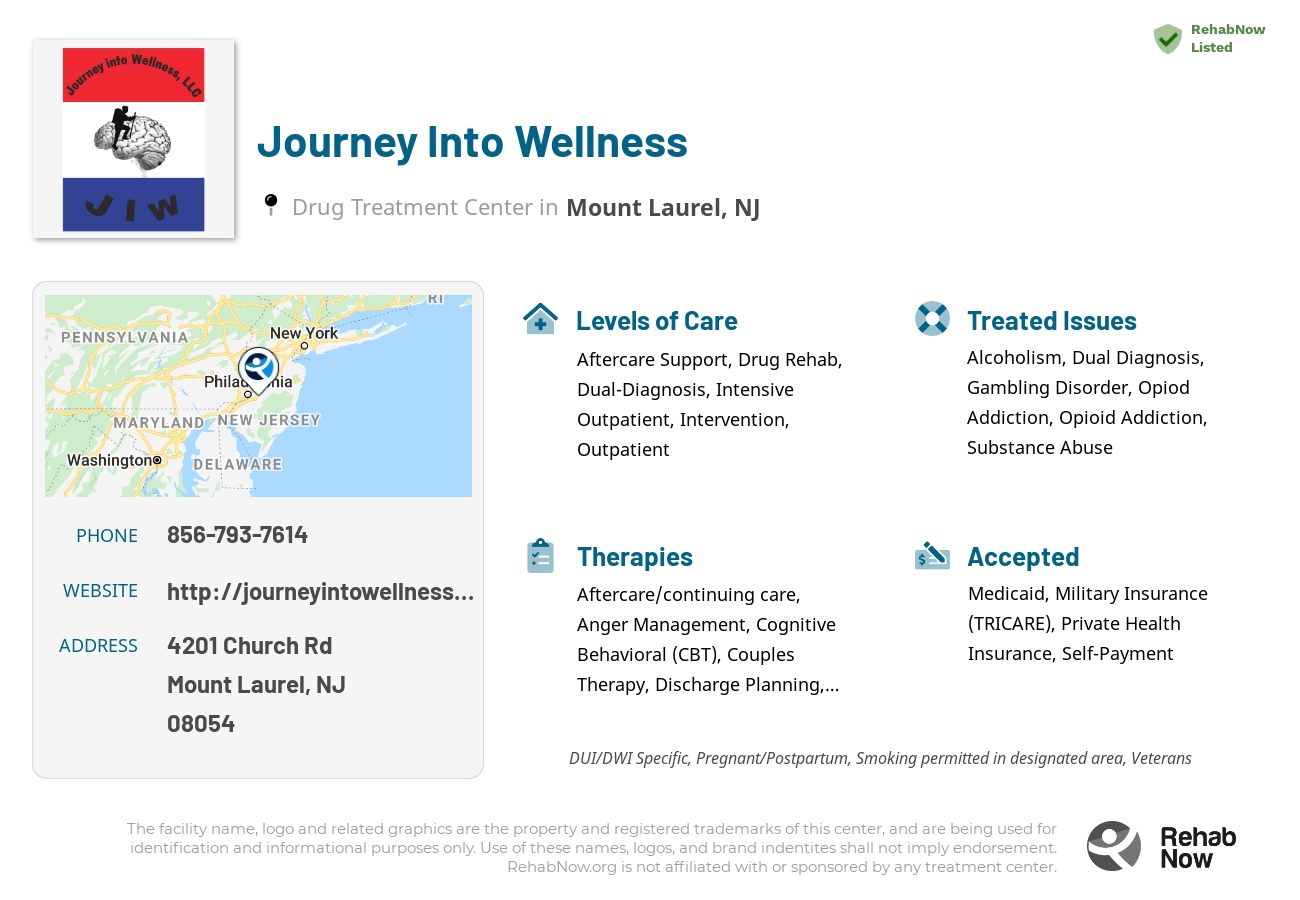 Helpful reference information for Journey Into Wellness, a drug treatment center in New Jersey located at: 4201 Church Rd, Mount Laurel, NJ 08054, including phone numbers, official website, and more. Listed briefly is an overview of Levels of Care, Therapies Offered, Issues Treated, and accepted forms of Payment Methods.