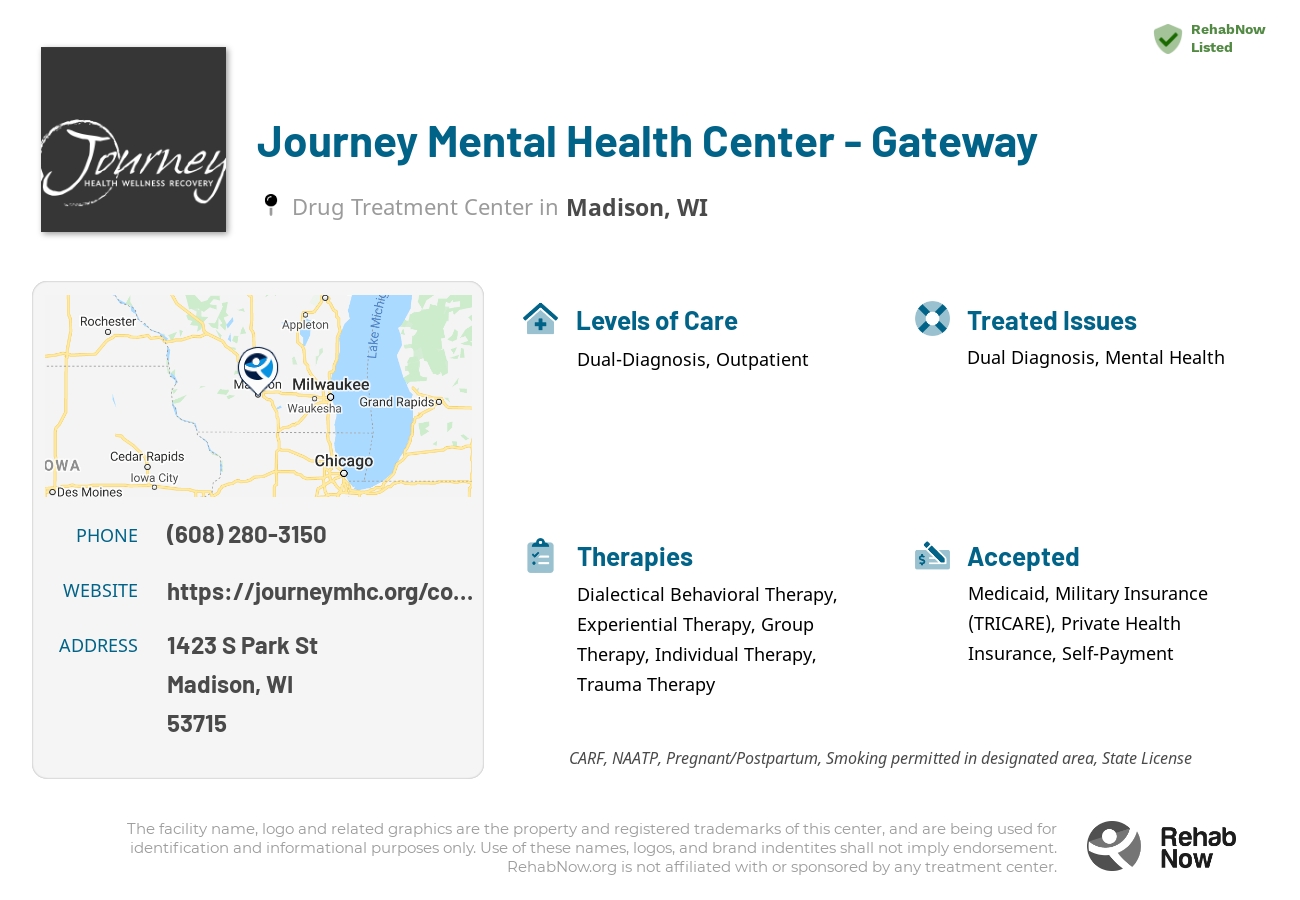 Helpful reference information for Journey Mental Health Center - Gateway, a drug treatment center in Wisconsin located at: 1423 S Park St, Madison, WI 53715, including phone numbers, official website, and more. Listed briefly is an overview of Levels of Care, Therapies Offered, Issues Treated, and accepted forms of Payment Methods.