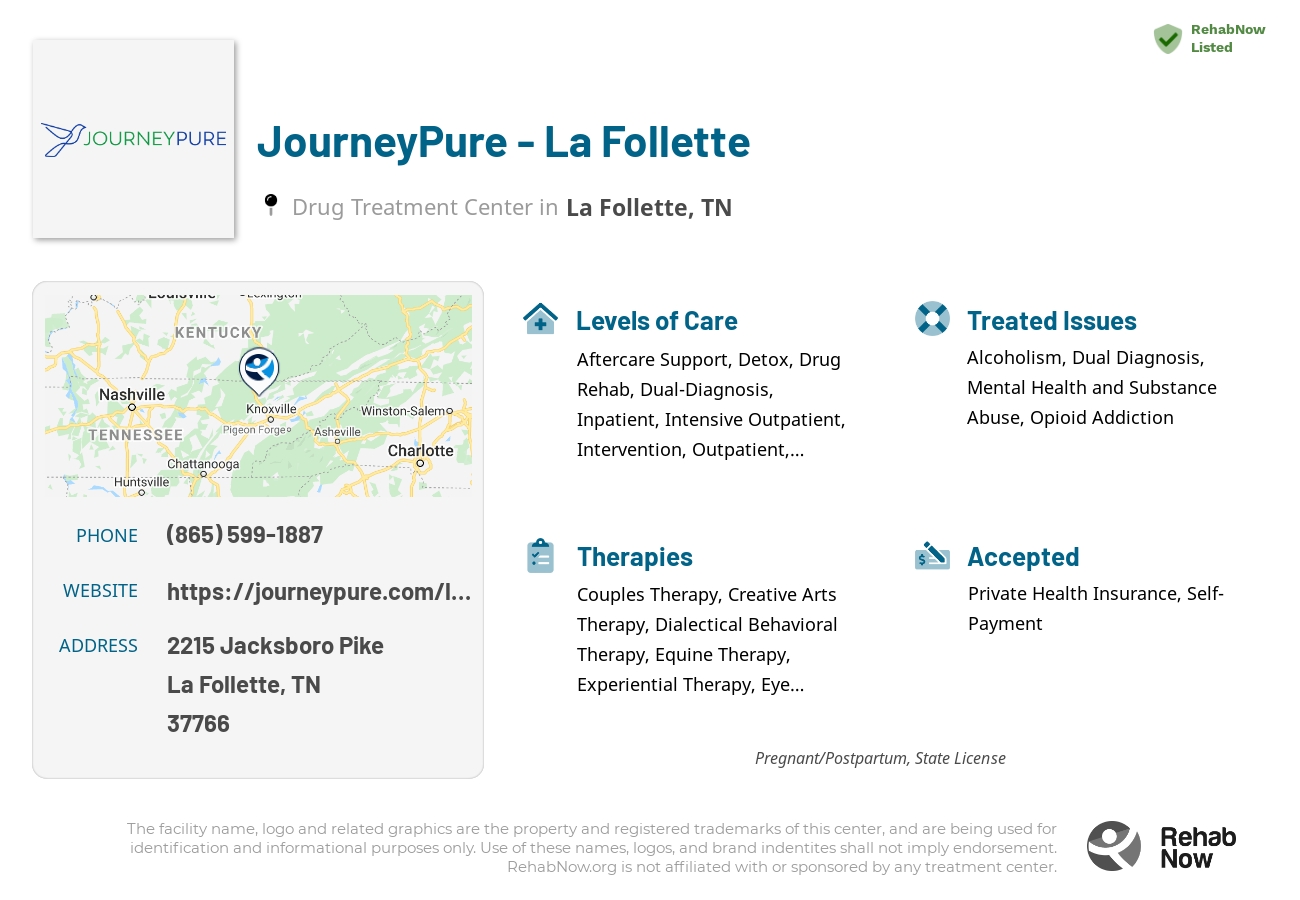 Helpful reference information for JourneyPure - La Follette, a drug treatment center in Tennessee located at: 2215 Jacksboro Pike, La Follette, TN 37766, including phone numbers, official website, and more. Listed briefly is an overview of Levels of Care, Therapies Offered, Issues Treated, and accepted forms of Payment Methods.