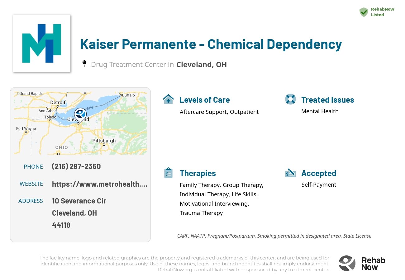 Helpful reference information for Kaiser Permanente - Chemical Dependency, a drug treatment center in Ohio located at: 10 Severance Cir, Cleveland, OH 44118, including phone numbers, official website, and more. Listed briefly is an overview of Levels of Care, Therapies Offered, Issues Treated, and accepted forms of Payment Methods.