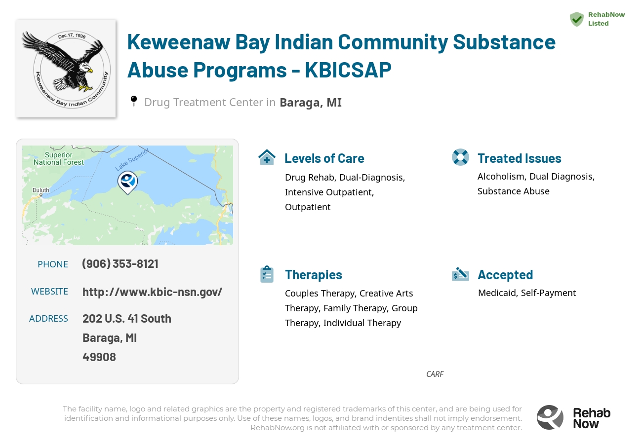 Helpful reference information for Keweenaw Bay Indian Community Substance Abuse Programs - KBICSAP, a drug treatment center in Michigan located at: 202 U.S. 41 South, Baraga, MI, 49908, including phone numbers, official website, and more. Listed briefly is an overview of Levels of Care, Therapies Offered, Issues Treated, and accepted forms of Payment Methods.