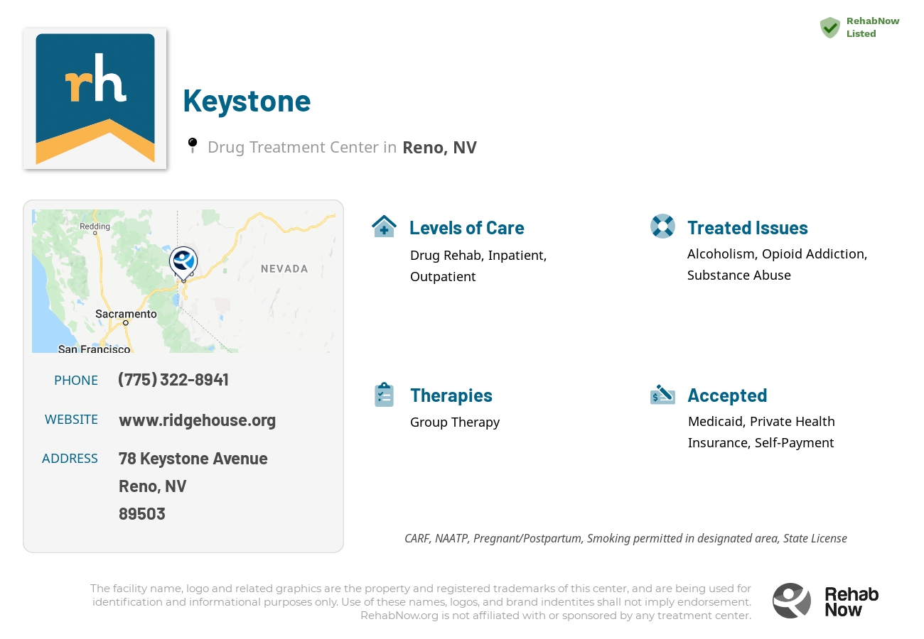 Helpful reference information for Keystone, a drug treatment center in Nevada located at: 78 Keystone Avenue, Reno, NV, 89503, including phone numbers, official website, and more. Listed briefly is an overview of Levels of Care, Therapies Offered, Issues Treated, and accepted forms of Payment Methods.