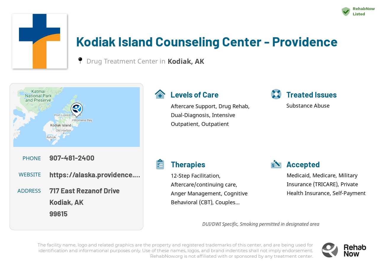 Helpful reference information for Kodiak Island Counseling Center - Providence, a drug treatment center in Alaska located at: 717 East Rezanof Drive, Kodiak, AK 99615, including phone numbers, official website, and more. Listed briefly is an overview of Levels of Care, Therapies Offered, Issues Treated, and accepted forms of Payment Methods.