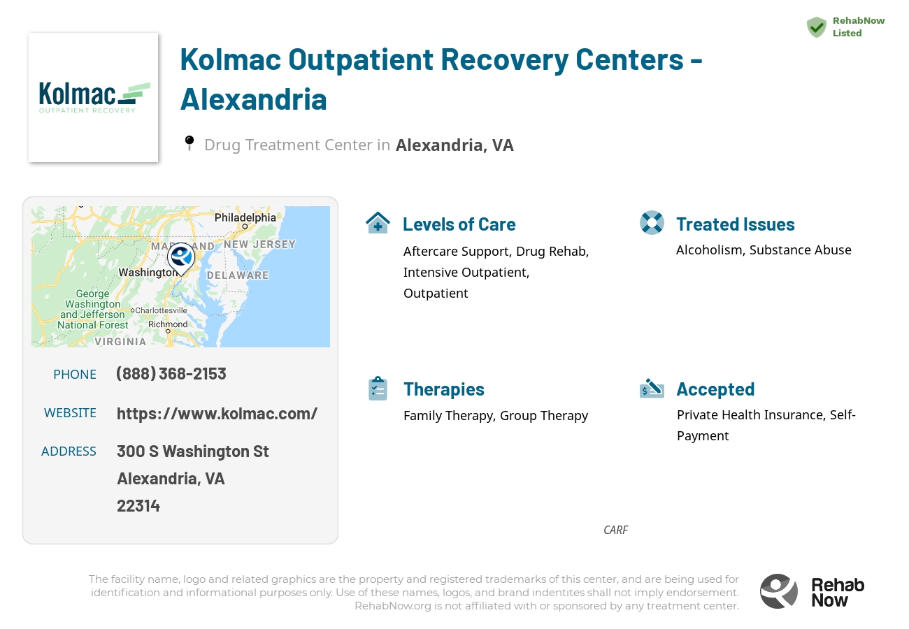 Helpful reference information for Kolmac Outpatient Recovery Centers - Alexandria, a drug treatment center in Virginia located at: 300 S Washington St, Alexandria, VA, 22314, including phone numbers, official website, and more. Listed briefly is an overview of Levels of Care, Therapies Offered, Issues Treated, and accepted forms of Payment Methods.
