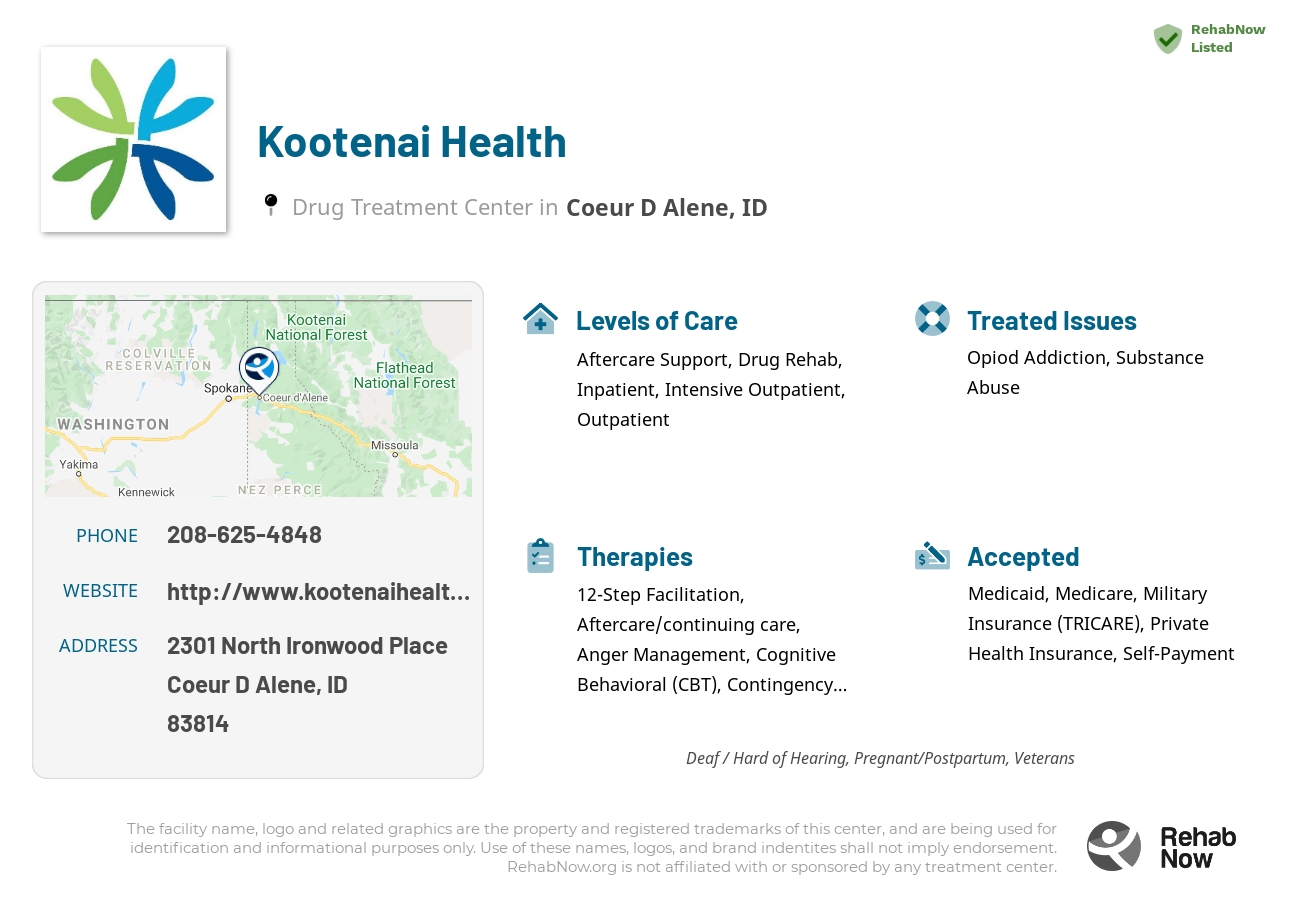 Helpful reference information for Kootenai Health, a drug treatment center in Idaho located at: 2301 North Ironwood Place, Coeur D Alene, ID 83814, including phone numbers, official website, and more. Listed briefly is an overview of Levels of Care, Therapies Offered, Issues Treated, and accepted forms of Payment Methods.