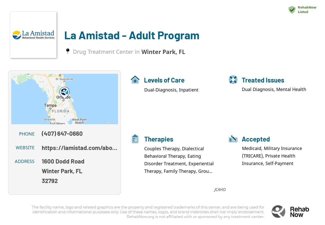 Helpful reference information for La Amistad - Adult Program, a drug treatment center in Florida located at: 1600 Dodd Road, Winter Park, FL, 32792, including phone numbers, official website, and more. Listed briefly is an overview of Levels of Care, Therapies Offered, Issues Treated, and accepted forms of Payment Methods.