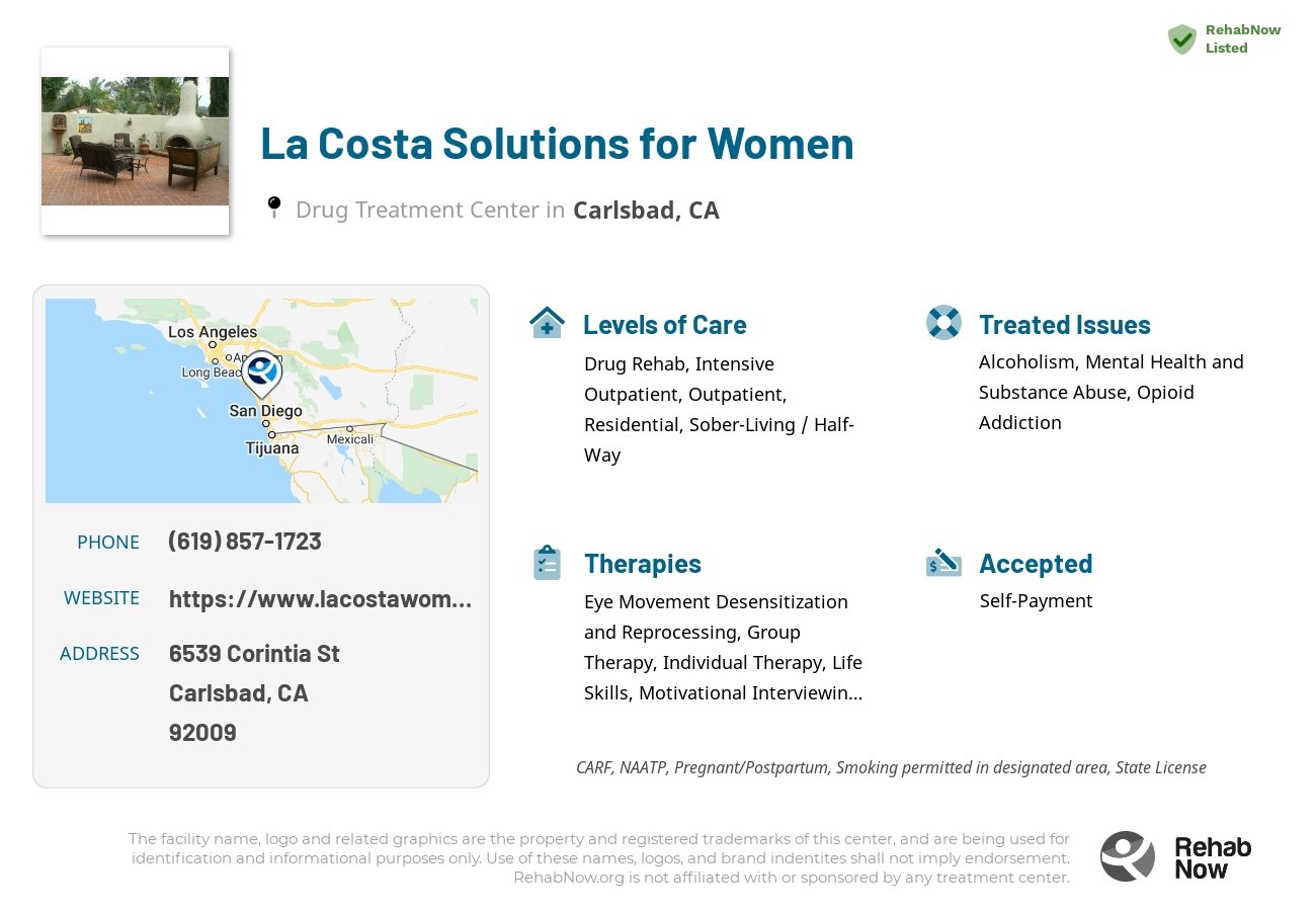 Helpful reference information for La Costa Solutions for Women, a drug treatment center in California located at: 6539 Corintia St, Carlsbad, CA 92009, including phone numbers, official website, and more. Listed briefly is an overview of Levels of Care, Therapies Offered, Issues Treated, and accepted forms of Payment Methods.
