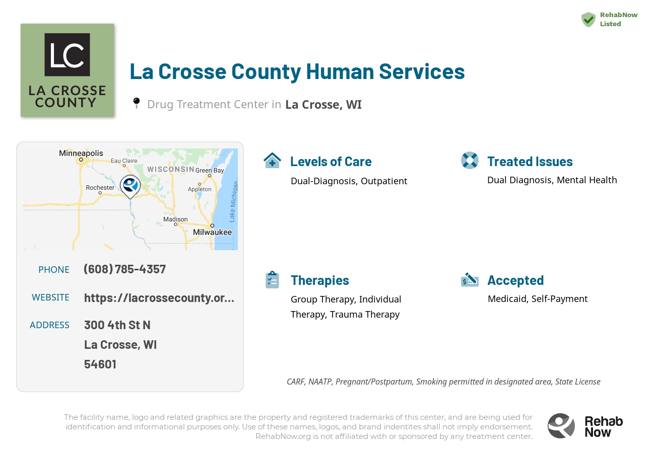 Helpful reference information for La Crosse County Human Services, a drug treatment center in Wisconsin located at: 300 4th St N, La Crosse, WI 54601, including phone numbers, official website, and more. Listed briefly is an overview of Levels of Care, Therapies Offered, Issues Treated, and accepted forms of Payment Methods.