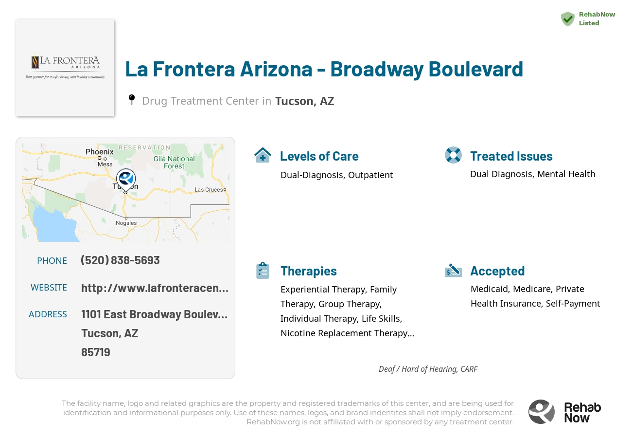 Helpful reference information for La Frontera Arizona - Broadway Boulevard, a drug treatment center in Arizona located at: 1101 1101 East Broadway Boulevard, Tucson, AZ 85719, including phone numbers, official website, and more. Listed briefly is an overview of Levels of Care, Therapies Offered, Issues Treated, and accepted forms of Payment Methods.