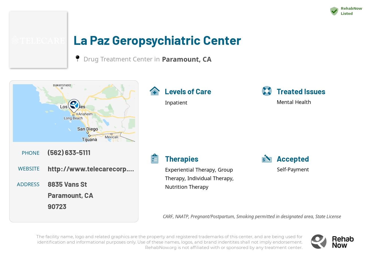 Helpful reference information for La Paz Geropsychiatric Center, a drug treatment center in California located at: 8835 Vans St, Paramount, CA 90723, including phone numbers, official website, and more. Listed briefly is an overview of Levels of Care, Therapies Offered, Issues Treated, and accepted forms of Payment Methods.