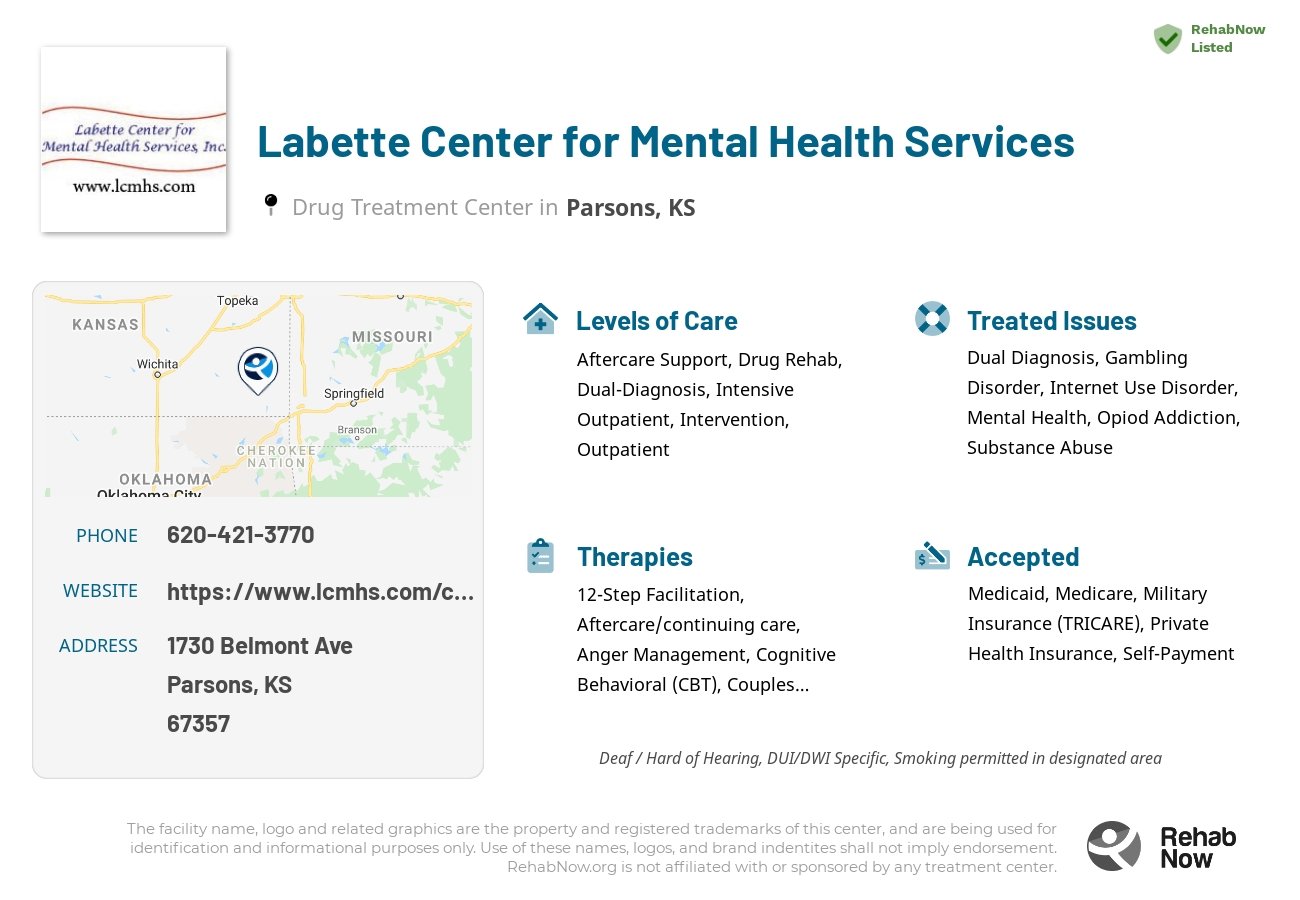 Helpful reference information for Labette Center for Mental Health Services, a drug treatment center in Kansas located at: 1730 Belmont Ave, Parsons, KS 67357, including phone numbers, official website, and more. Listed briefly is an overview of Levels of Care, Therapies Offered, Issues Treated, and accepted forms of Payment Methods.