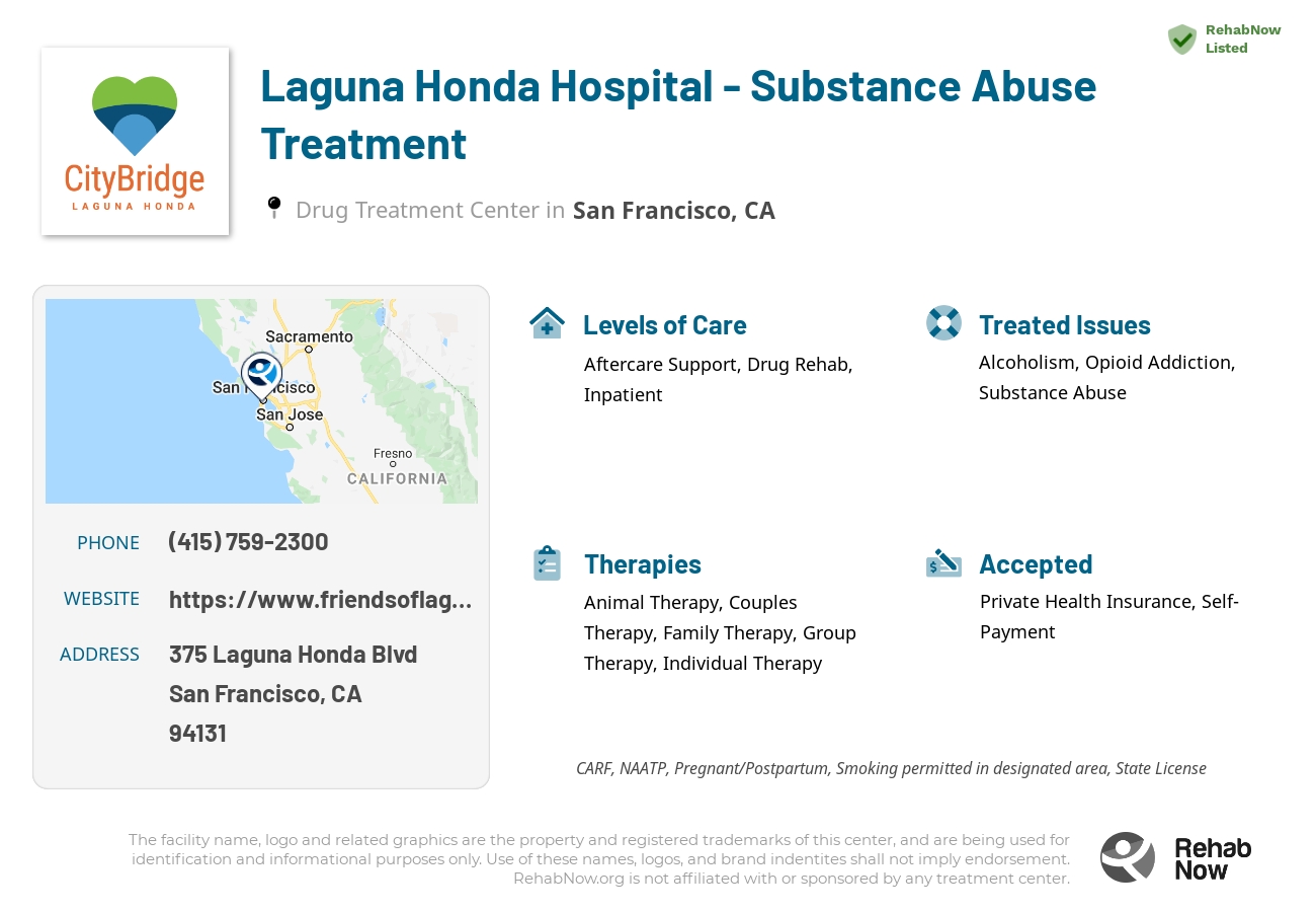 Helpful reference information for Laguna Honda Hospital - Substance Abuse Treatment, a drug treatment center in California located at: 375 Laguna Honda Blvd, San Francisco, CA 94131, including phone numbers, official website, and more. Listed briefly is an overview of Levels of Care, Therapies Offered, Issues Treated, and accepted forms of Payment Methods.
