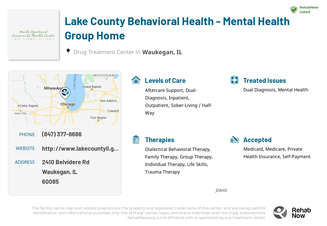 Helpful reference information for Lake County Behavioral Health - Mental Health Group Home, a drug treatment center in Illinois located at: 2410 Belvidere Rd, Waukegan, IL 60085, including phone numbers, official website, and more. Listed briefly is an overview of Levels of Care, Therapies Offered, Issues Treated, and accepted forms of Payment Methods.
