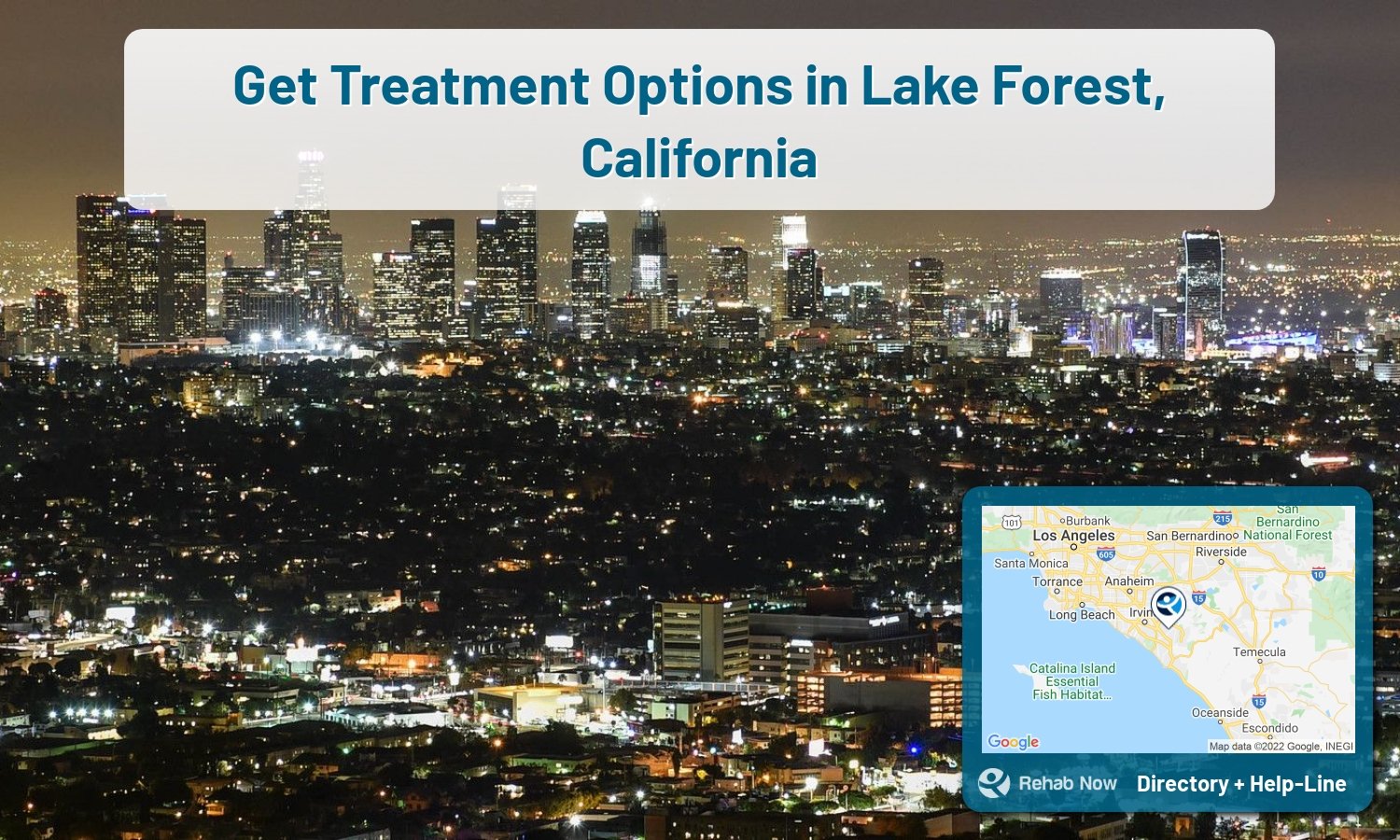 Our experts can help you find treatment now in Lake Forest, California. We list drug rehab and alcohol centers in California.