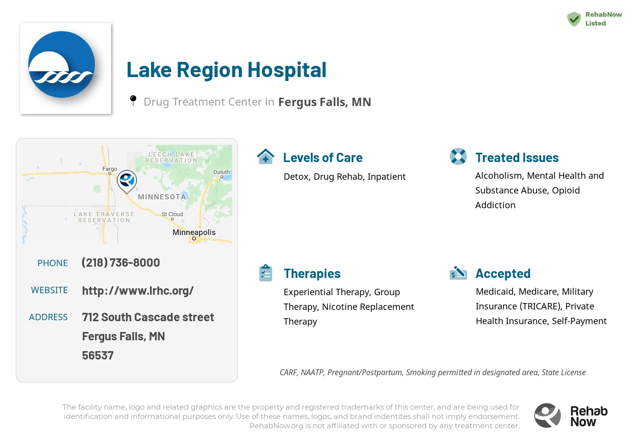Helpful reference information for Lake Region Hospital, a drug treatment center in Minnesota located at: 712 712 South Cascade street, Fergus Falls, MN 56537, including phone numbers, official website, and more. Listed briefly is an overview of Levels of Care, Therapies Offered, Issues Treated, and accepted forms of Payment Methods.