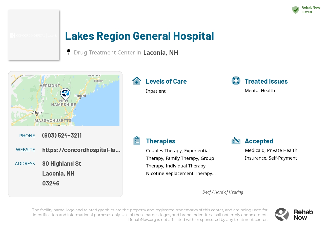 Helpful reference information for Lakes Region General Hospital, a drug treatment center in New Hampshire located at: 80 Highland St, Laconia, NH 03246, including phone numbers, official website, and more. Listed briefly is an overview of Levels of Care, Therapies Offered, Issues Treated, and accepted forms of Payment Methods.