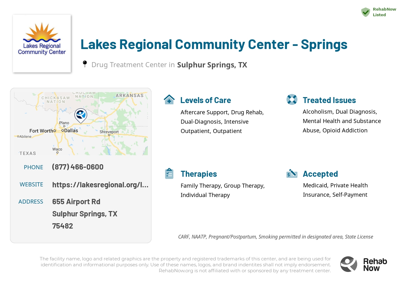 Helpful reference information for Lakes Regional Community Center - Springs, a drug treatment center in Texas located at: 655 Airport Rd, Sulphur Springs, TX 75482, including phone numbers, official website, and more. Listed briefly is an overview of Levels of Care, Therapies Offered, Issues Treated, and accepted forms of Payment Methods.