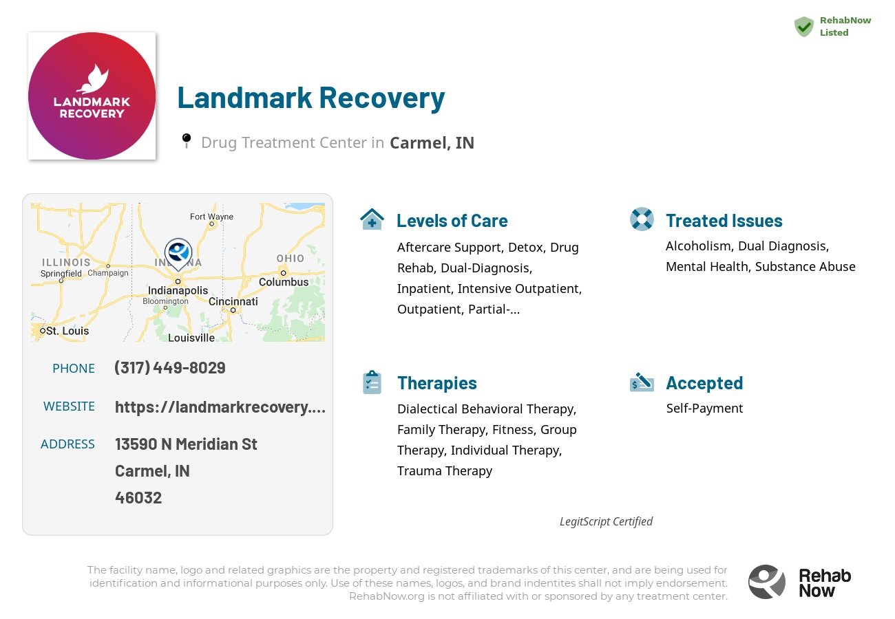 Helpful reference information for Landmark Recovery, a drug treatment center in Indiana located at: 13590 N Meridian St, Carmel, IN 46032, including phone numbers, official website, and more. Listed briefly is an overview of Levels of Care, Therapies Offered, Issues Treated, and accepted forms of Payment Methods.