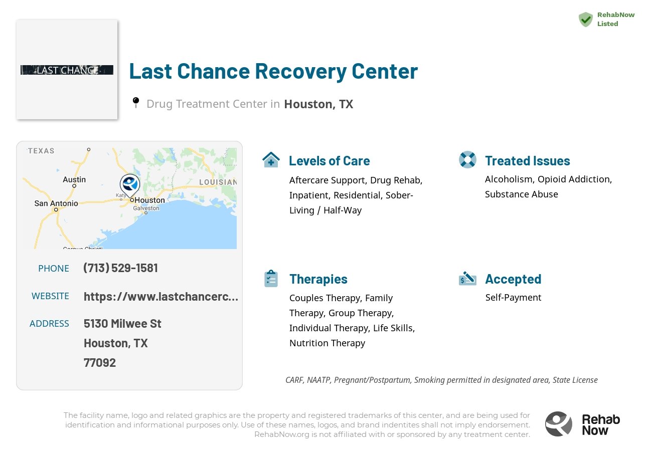 Helpful reference information for Last Chance Recovery Center, a drug treatment center in Texas located at: 5130 Milwee St, Houston, TX 77092, including phone numbers, official website, and more. Listed briefly is an overview of Levels of Care, Therapies Offered, Issues Treated, and accepted forms of Payment Methods.