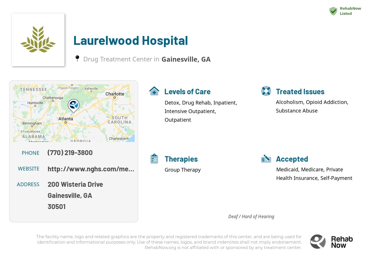 Helpful reference information for Laurelwood Hospital, a drug treatment center in Georgia located at: 200 200 Wisteria Drive, Gainesville, GA 30501, including phone numbers, official website, and more. Listed briefly is an overview of Levels of Care, Therapies Offered, Issues Treated, and accepted forms of Payment Methods.