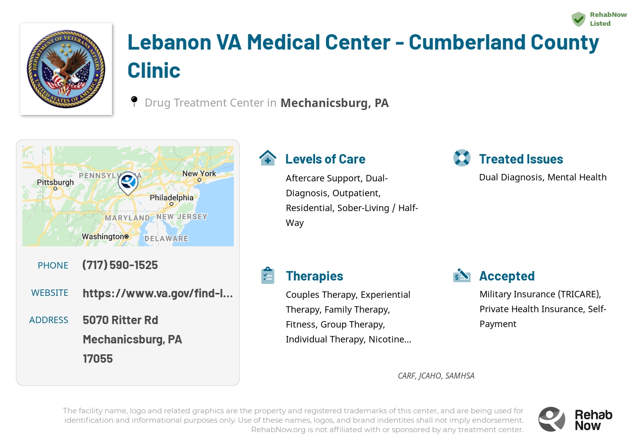 Helpful reference information for Lebanon VA Medical Center - Cumberland County Clinic, a drug treatment center in Pennsylvania located at: 5070 Ritter Rd, Mechanicsburg, PA 17055, including phone numbers, official website, and more. Listed briefly is an overview of Levels of Care, Therapies Offered, Issues Treated, and accepted forms of Payment Methods.