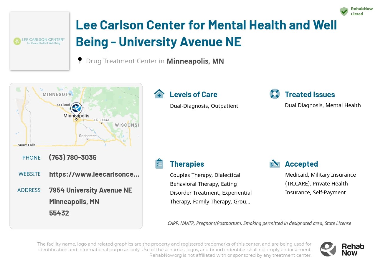 Helpful reference information for Lee Carlson Center for Mental Health and Well Being - University Avenue NE, a drug treatment center in Minnesota located at: 7954 7954 University Avenue NE, Minneapolis, MN 55432, including phone numbers, official website, and more. Listed briefly is an overview of Levels of Care, Therapies Offered, Issues Treated, and accepted forms of Payment Methods.